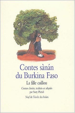 Contes sànan du Burkina Faso - La fille caillou
