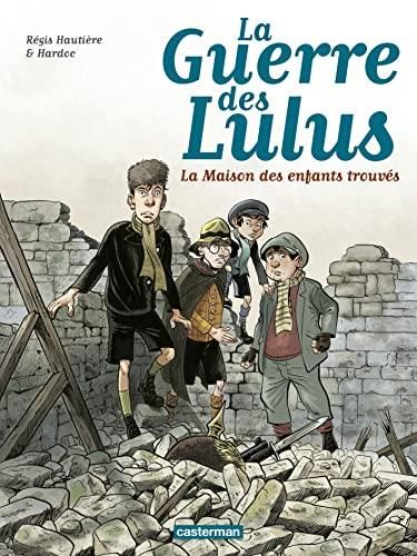 Guerre des Lulus (La) Tome 1     Maison des enfants trouvés (La) 1914