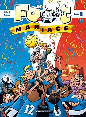 Les Foot maniacs Tome 8