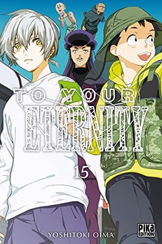 To your eternity - Tome 15