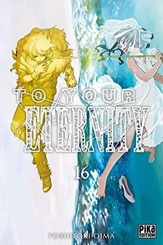 To your eternity - Tome 16
