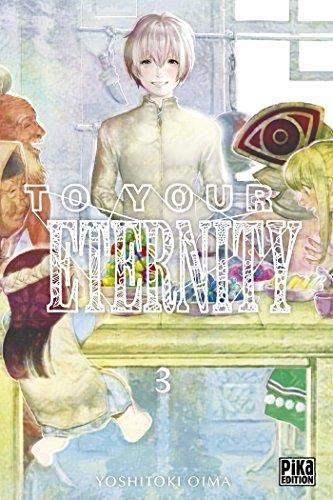 To your eternity - Tome 3