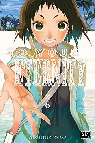 To your eternity - Tome 6